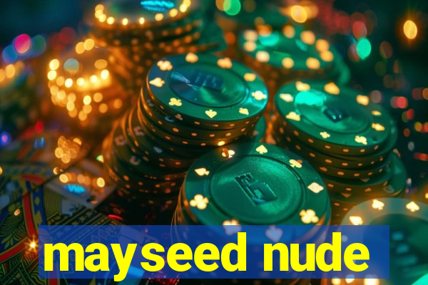 mayseed nude